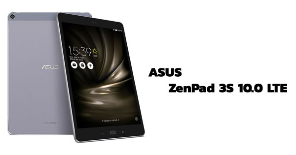 ASUS เปิดตัว ZenPad 3S 10 LTE