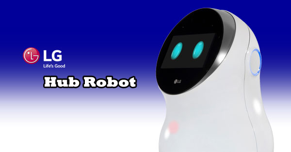 LG Hub Robot หุ่นยนต์ผู้ช่วย