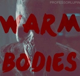 Warm Bodies 