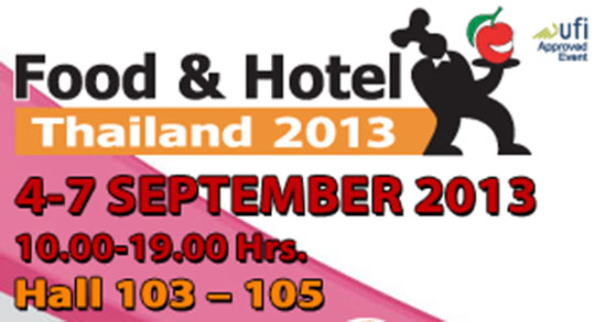 Food & Hotel Thailand 2013 ครั้งที่ 21 เริ่ม 4-7 ก.ย. 2556 Food & Hotel Thailand 2013 ครั้งที่ 21 เริ่ม 4-7 ก.ย. 2556
