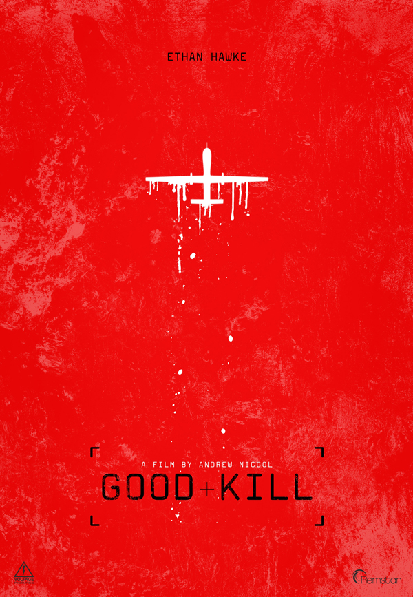 ยลโฉมโปสเตอร์ Good Kill หนังใหม่ อีธาน ฮอว์ค