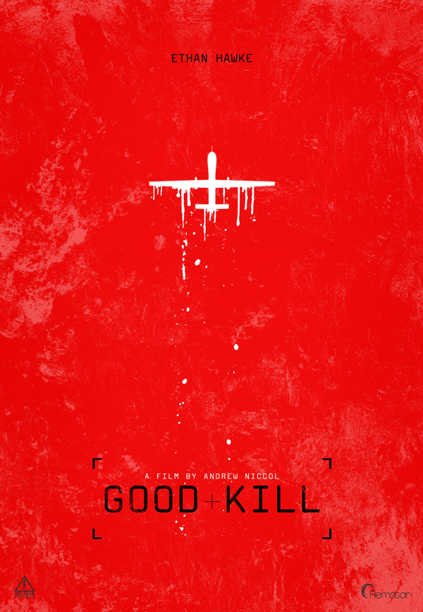 ยลโฉมโปสเตอร์ Good Kill หนังใหม่ อีธาน ฮอว์ค ยลโฉมโปสเตอร์ Good Kill หนังใหม่ อีธาน ฮอว์ค