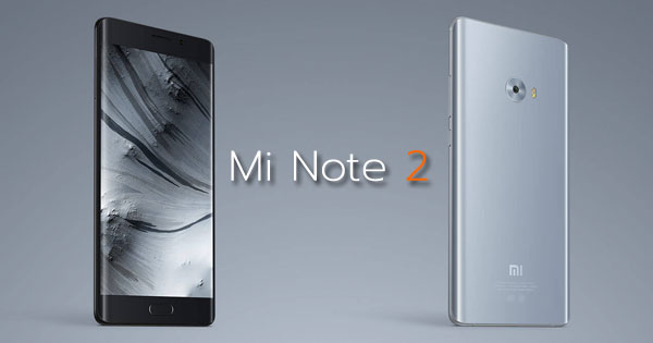 Xiaomi เปิดตัว Mi Note 2