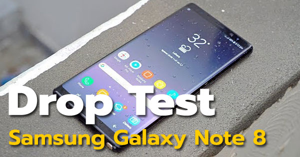 Drop Test Samsung Galaxy Note 8