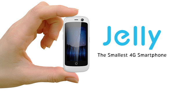 Jelly สมาร์ทโฟนรองรับ 4G