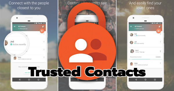 Trusted Contacts แอพฯ แชร์พิกัด